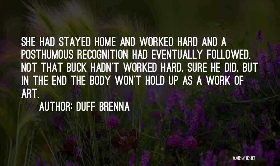 Posthumous Quotes By Duff Brenna