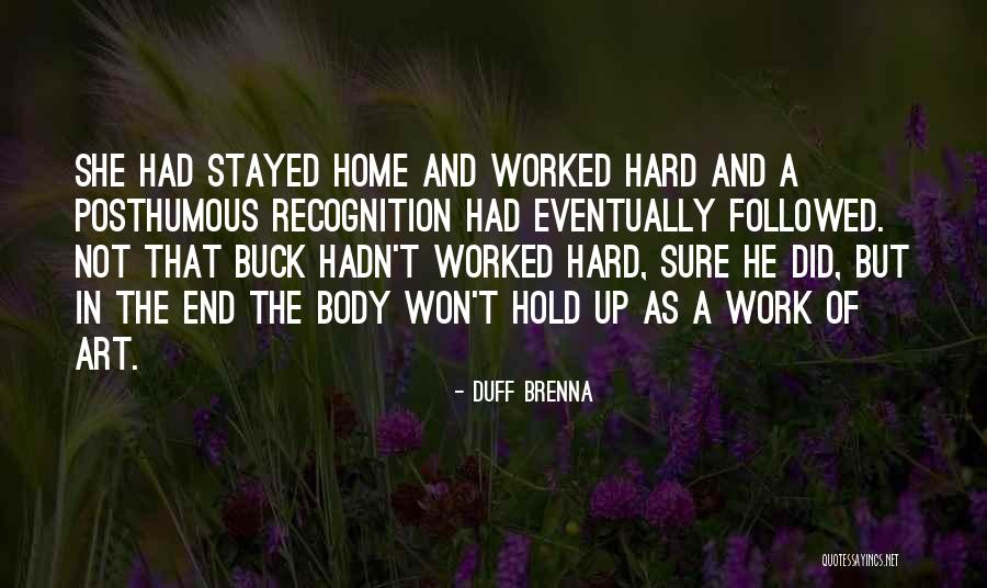 Posthumous Quotes By Duff Brenna