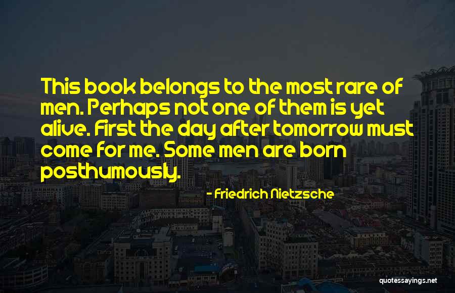 Posthumous Quotes By Friedrich Nietzsche