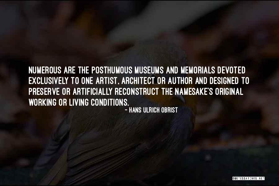 Posthumous Quotes By Hans Ulrich Obrist Posthumous Quotes By Hans Ulrich Obrist