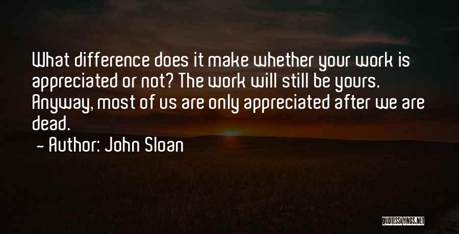 Posthumous Quotes By John Sloan