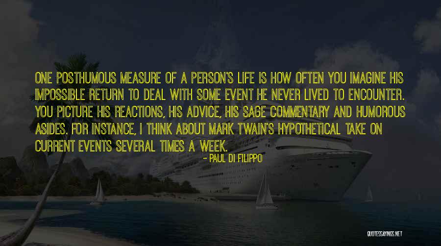 Posthumous Quotes By Paul Di Filippo Posthumous Quotes By Paul Di Filippo