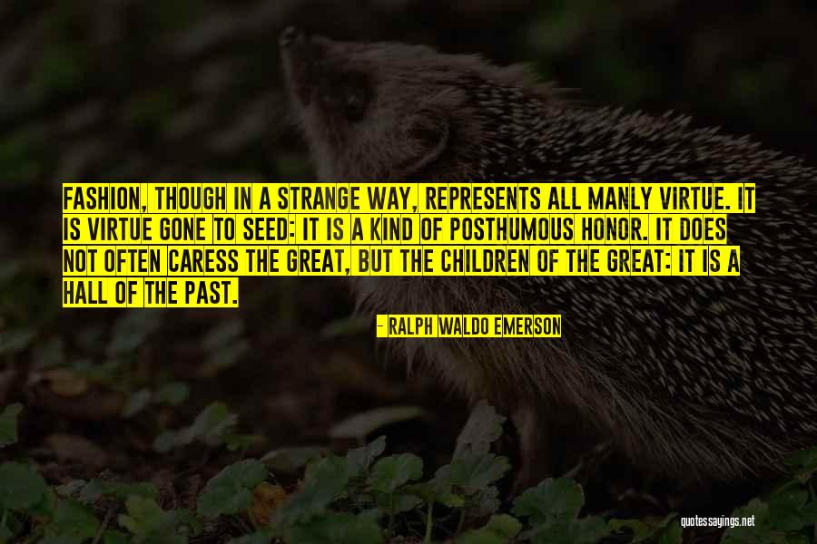 Posthumous Quotes By Ralph Waldo Emerson Posthumous Quotes By Ralph Waldo Emerson