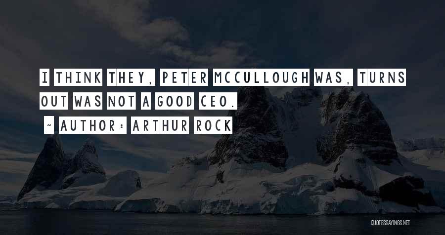 Postigo O Quotes By Arthur Rock