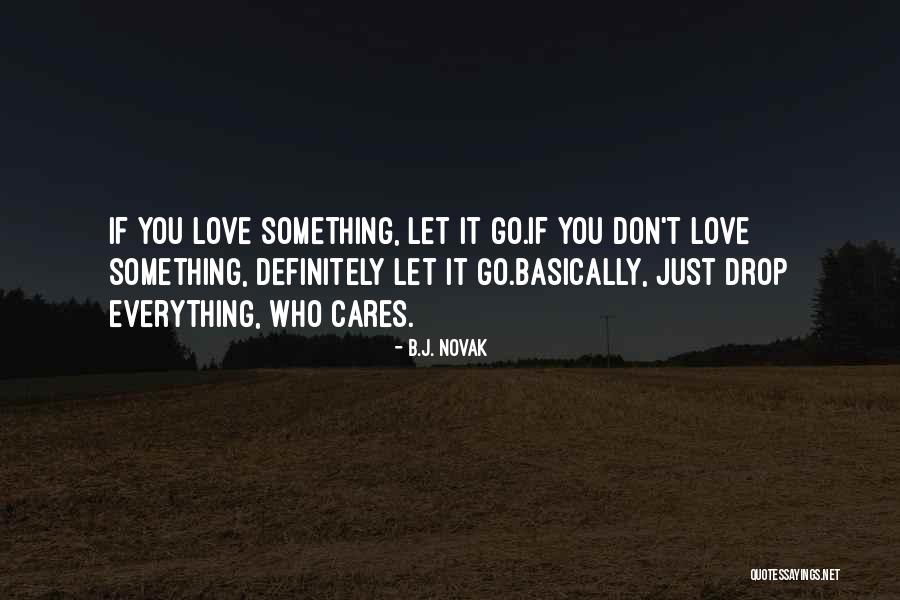 Posting Drama Quotes By B.J. Novak Posting Drama Quotes By B.J. Novak