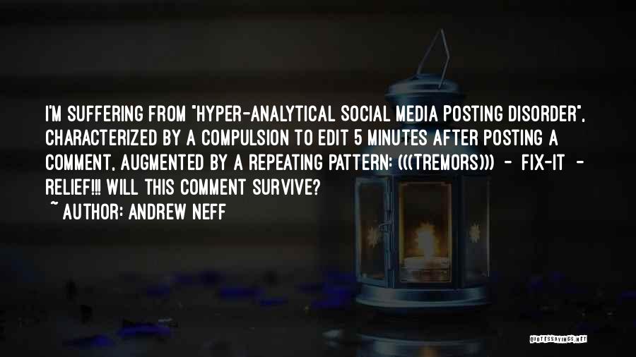 Posting On Social Media Quotes By Andrew Neff