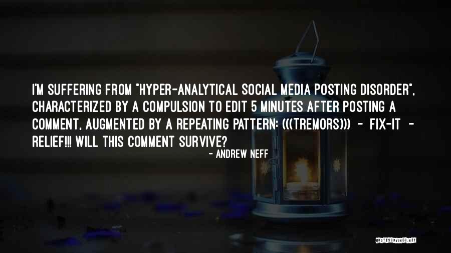 Posting On Social Media Quotes By Andrew Neff