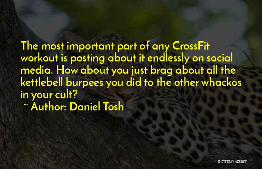 Posting On Social Media Quotes By Daniel Tosh