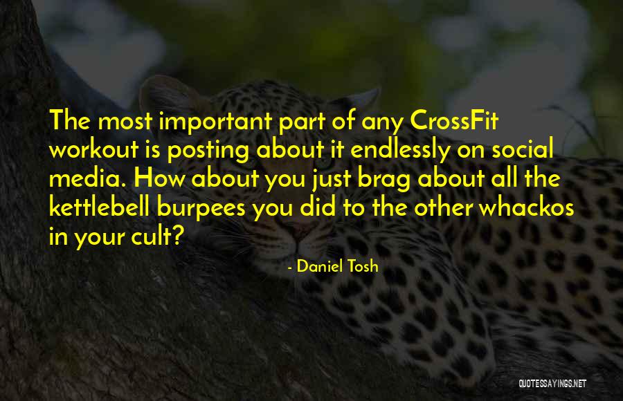 Posting On Social Media Quotes By Daniel Tosh