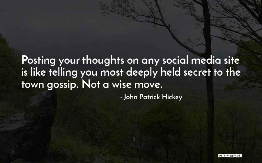 Posting On Social Media Quotes By John Patrick Hickey