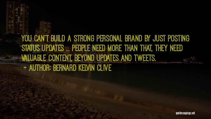 Posting Quotes By Bernard Kelvin Clive