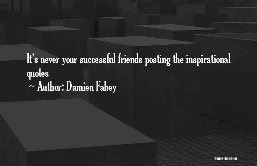 Posting Quotes By Damien Fahey