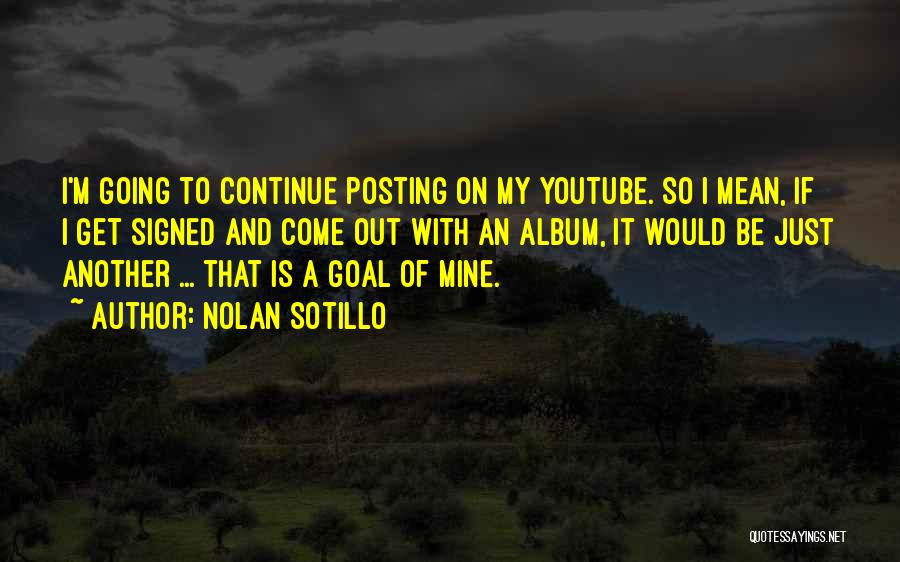 Posting Quotes By Nolan Sotillo