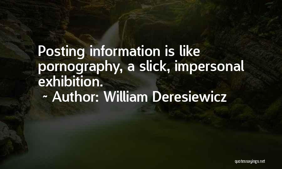 Posting Quotes By William Deresiewicz