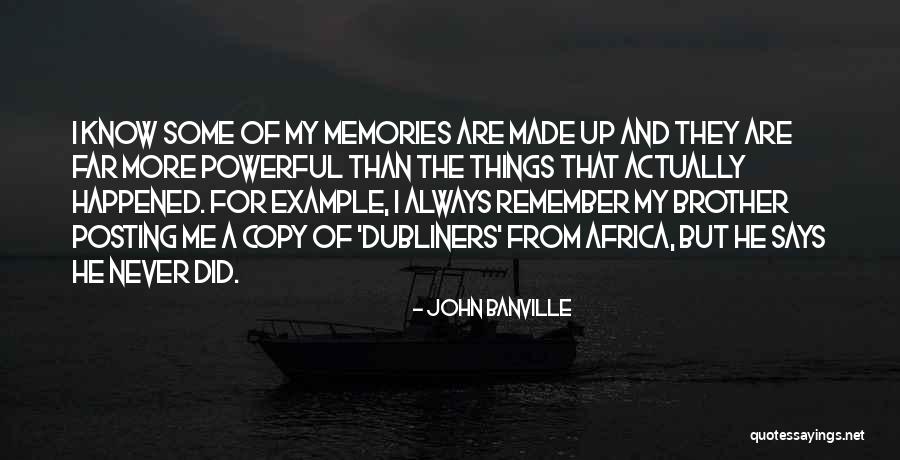 Posting Too Many Quotes By John Banville