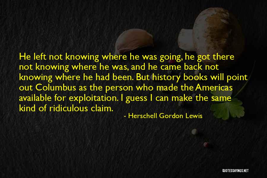 Postituri Quotes By Herschell Gordon Lewis Postituri Quotes By Herschell Gordon Lewis