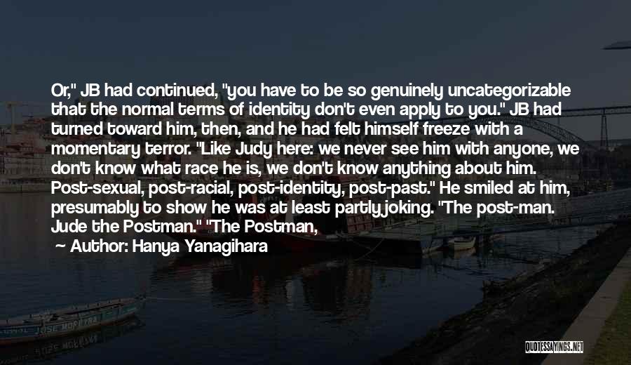 Postman Quotes By Hanya Yanagihara