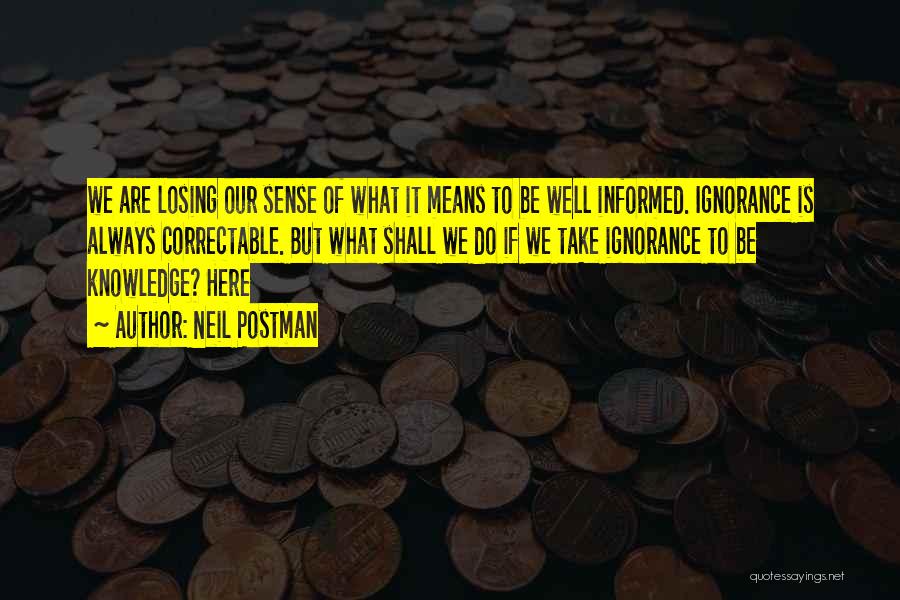 Postman Quotes By Neil Postman