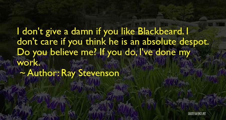 Postmillennialism Believes Quotes By Ray Stevenson