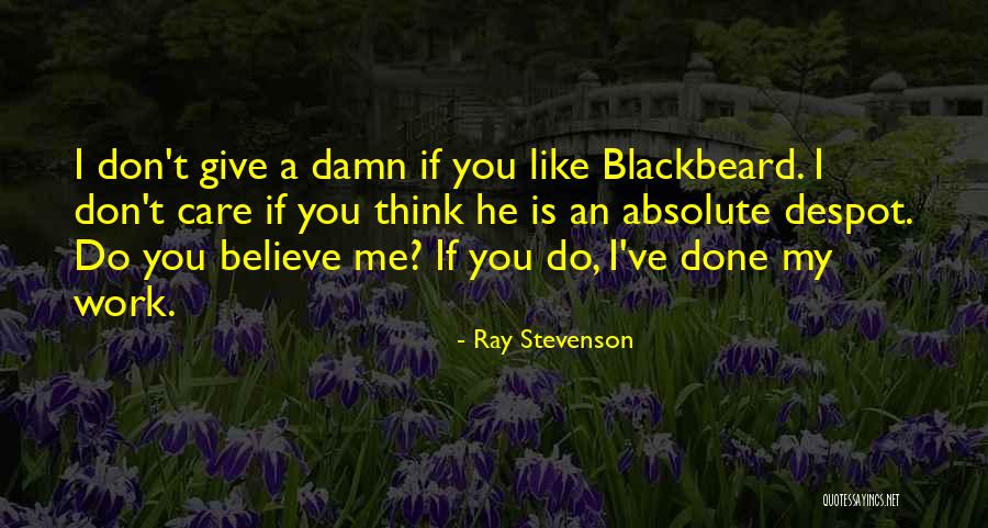 Postmillennialism Believes Quotes By Ray Stevenson