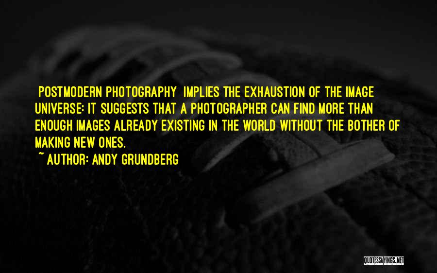 Postmodern Quotes By Andy Grundberg