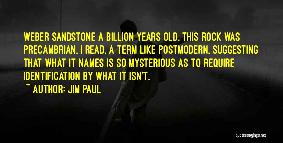 Postmodern Quotes By Jim Paul