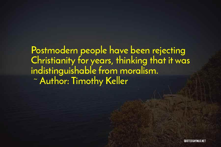 Postmodern Quotes By Timothy Keller