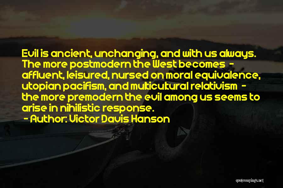 Postmodern Quotes By Victor Davis Hanson