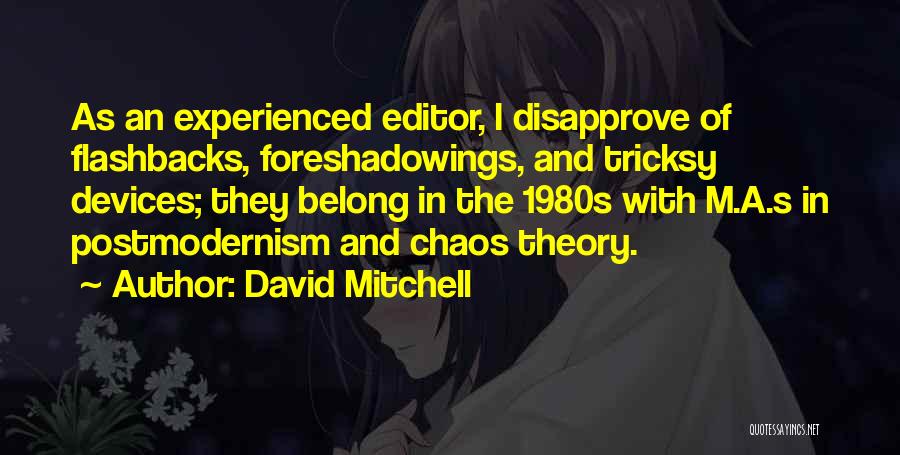 Postmodernism Quotes By David Mitchell