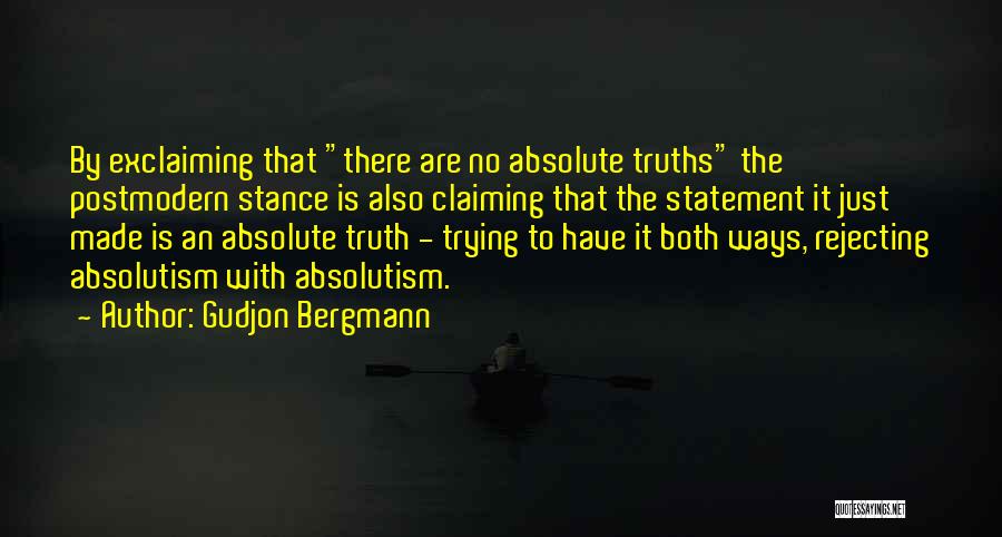 Postmodernism Quotes By Gudjon Bergmann