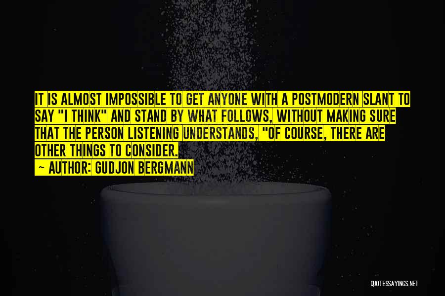 Postmodernism Quotes By Gudjon Bergmann