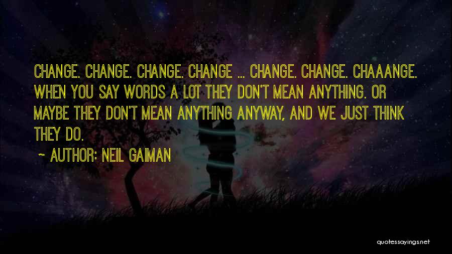 Postmodernism Quotes By Neil Gaiman