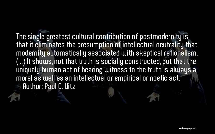 Postmodernism Quotes By Paul C. Vitz