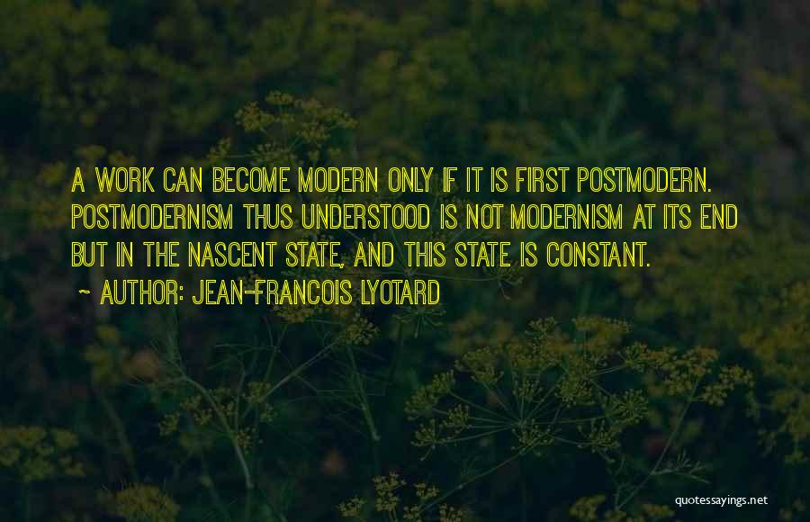 Postmodernism Vs Modernism Quotes By Jean-Francois Lyotard