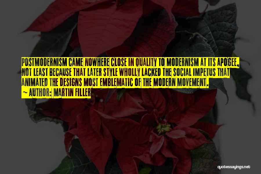 Postmodernism Vs Modernism Quotes By Martin Filler