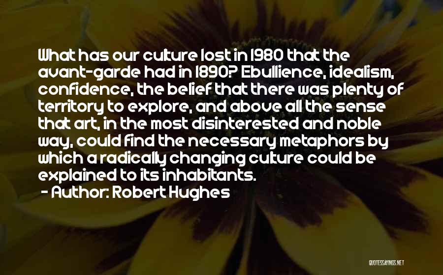 Postmodernism Vs Modernism Quotes By Robert Hughes