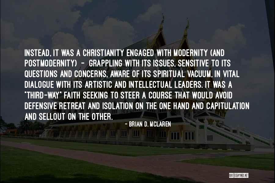 Postmodernity Quotes By Brian D. McLaren Postmodernity Quotes By Brian D. McLaren