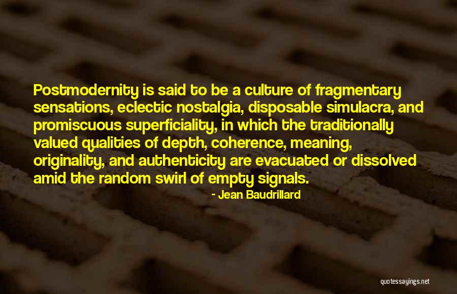Postmodernity Quotes By Jean Baudrillard Postmodernity Quotes By Jean Baudrillard