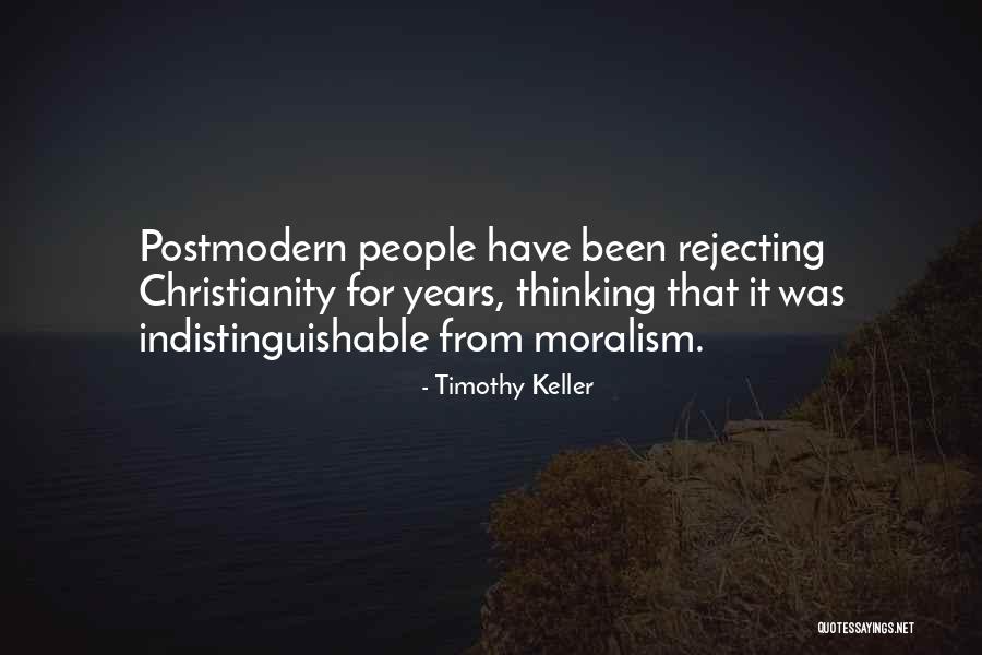 Postmodernity Quotes By Timothy Keller Postmodernity Quotes By Timothy Keller