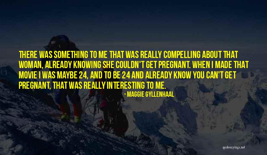 Postmortal Quotes By Maggie Gyllenhaal Postmortal Quotes By Maggie Gyllenhaal