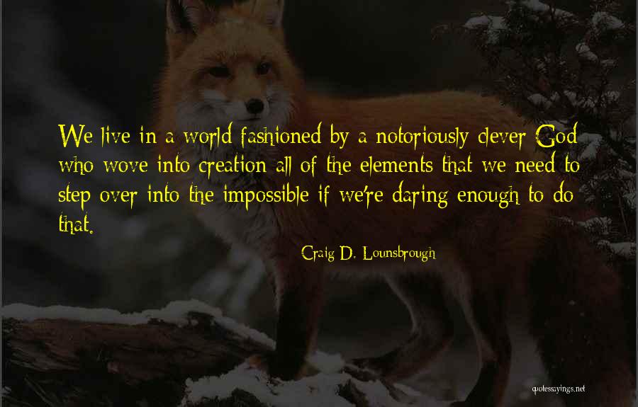 Postojim I Ja Quotes By Craig D. Lounsbrough Postojim I Ja Quotes By Craig D. Lounsbrough