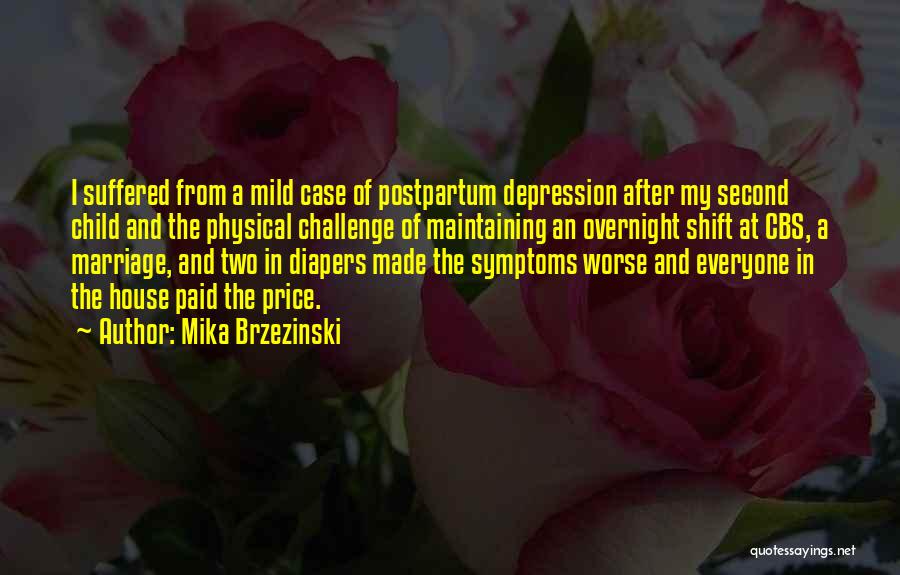 Postpartum Depression Quotes By Mika Brzezinski