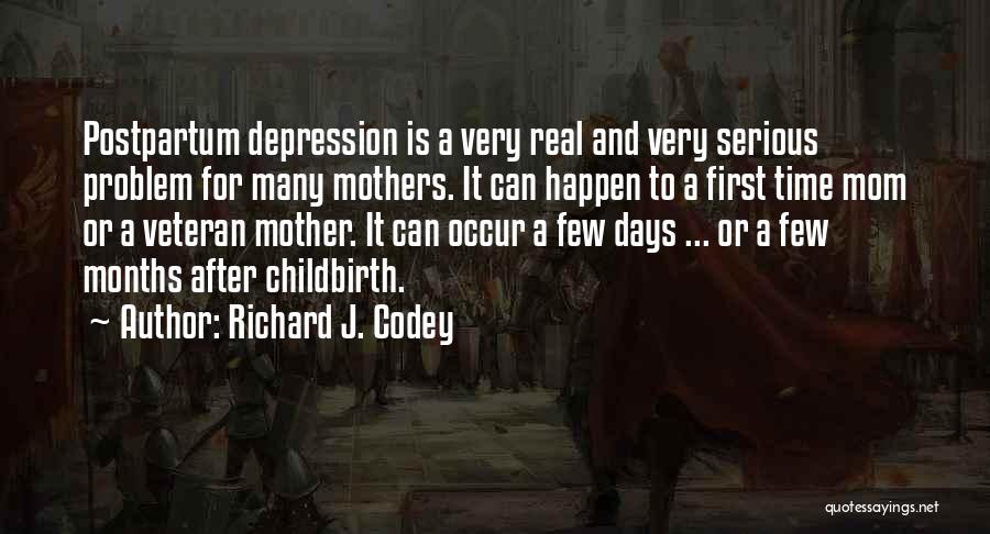 Postpartum Depression Quotes By Richard J. Codey