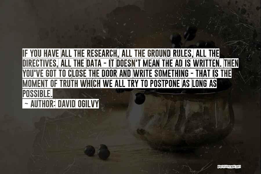 Postpone Things Quotes By David Ogilvy