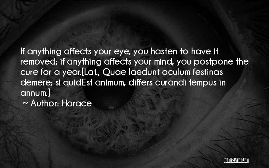 Postpone Things Quotes By Horace