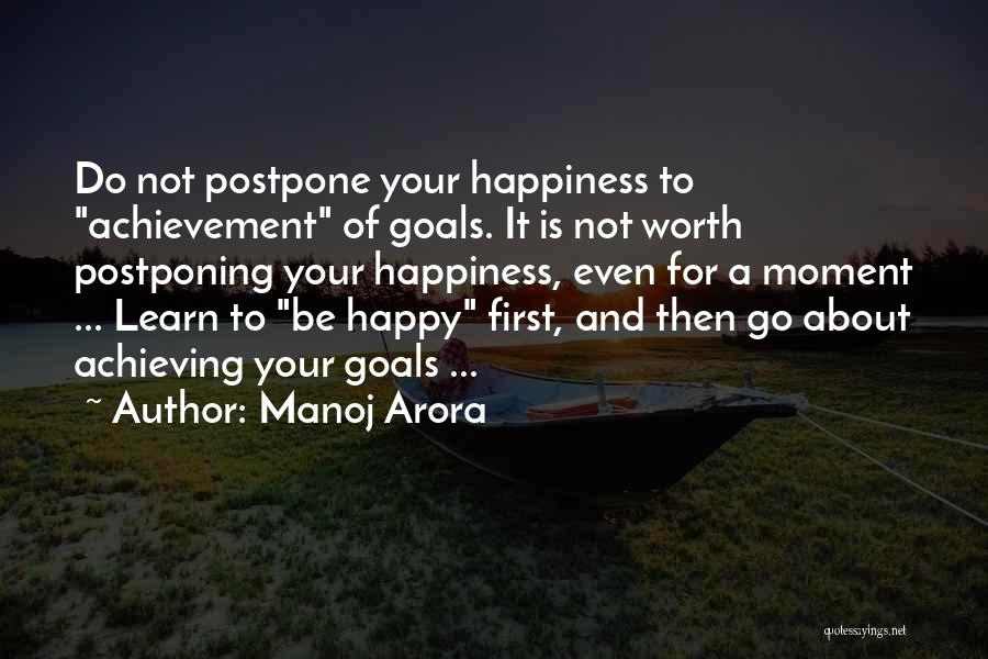 Postpone Things Quotes By Manoj Arora