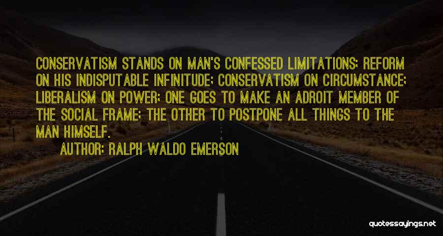 Postpone Things Quotes By Ralph Waldo Emerson