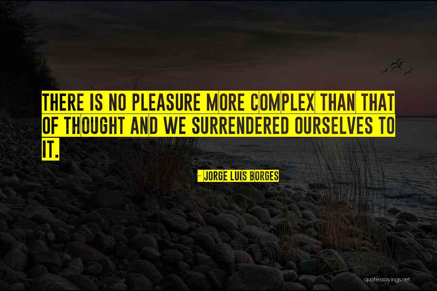 Postponed Plans Quotes By Jorge Luis Borges Postponed Plans Quotes By Jorge Luis Borges