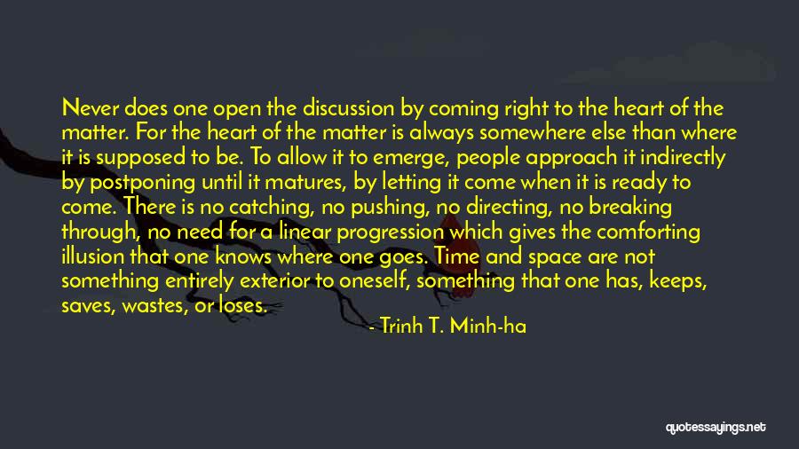 Postponing Time Quotes By Trinh T. Minh-ha Postponing Time Quotes By Trinh T. Minh-ha