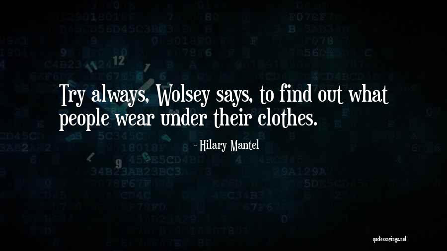 Postremonosantedios Quotes By Hilary Mantel